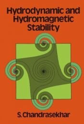 book cover of Hydrodynamic and Hydromagnetic Stability (International Series of Monographs on Physics (Oxford, England).) by S. Chandrasekhar