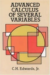 book cover of Advanced calculus of several variables by C. H. Edwards, Jr.