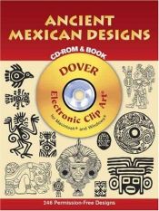 book cover of Ancient Mexican Designs CD-ROM and Book by Dover