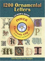book cover of 1200 Ornamental Letters (Dover Electronic Clip Art) (CD-ROM and Book) by Dover