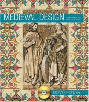 book cover of Medieval Design (CD Rom & Book) by Dover
