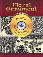 book cover of Floral Ornament CD-ROM and Book (Electronic Clip Art) by Carol Belanger Grafton