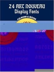book cover of 24 Art Nouveau Display Fonts CD-ROM and Book (Dover Electronic Display Fonts Series) by Dover