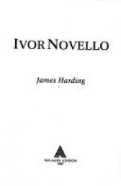 book cover of Ivor Novello by James Harding