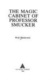 book cover of Magic Cabinet of Professor Smucker by Wolf Mankowitz