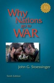 book cover of Why nations go to war by John G. Stoessinger