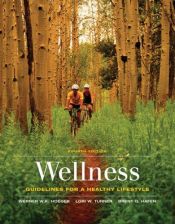 book cover of Wellness: Guidelines for a Healthy Lifestyle (with Personal Log and InfoTrac) by Wener W.K. Hoeger