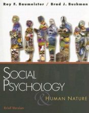 book cover of Social Psychology and Human Nature, Brief Version by Brad J. Bushman|Roy F. Baumeister