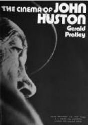 book cover of The cinema of John Huston by Gerald Pratley