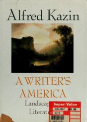 book cover of A Writer's America:Landscape in Literature by Alfred Kazin