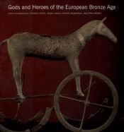 book cover of Gods and Heroes of the European Bronze Age by Jean-Pierre Mohen