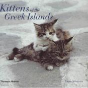 book cover of Kittens of the Greek Islands by Hans Silvester