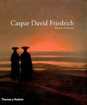 book cover of Caspar David Friedrich. Naturwirklichkeit und Kunstwahrheit. by Werner Hofmann