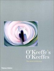 book cover of O'Keeffe's O'Keeffes : the artist's collection by Barbara Buhler Lynes