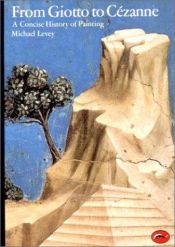 book cover of Måleriets historia : från Giotto till Cezanne by Michael Levey