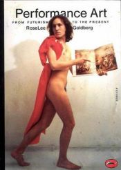book cover of Performance art by Roselee Goldberg