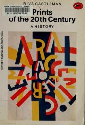 book cover of Prints of the twentieth century by Riva Castleman