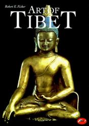 book cover of World Of Art Series Art Of Tibet by Robert E. Fisher