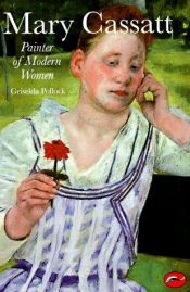 book cover of Mary Cassatt by Griselda Pollock