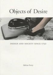 book cover of Objetos de Desejo – Design e Sociedade desde 1750 by Adrian Forty