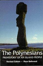 book cover of Polynesians: Prehistory of an Island People (Ancient Peoples and Places) by Peter Bellwood