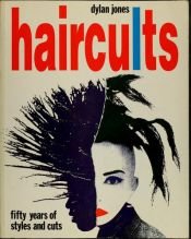 book cover of Haircults: Fifty Years of Styles and Cuts by Dylan Jones