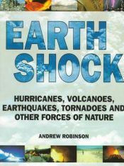 book cover of Earth Shock: Climate Complexity and the Force of Nature by W. Andrew Robinson