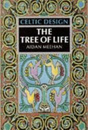 book cover of Celtic Design: The Tree of Life (Celtic Design) by Aidan Meehan