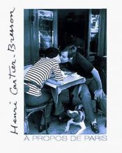 book cover of Henri Cartier-Bresson : A Propos de Paris by Henri Cartier-Bresson