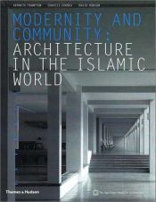 book cover of Modernity and Community: Architecture in the Islamic World by Kenneth Frampton