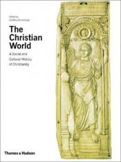 book cover of The Christian World: A Social and Cultural History by Geoffrey Barraclough