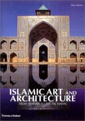 book cover of Islamic Art and Architecture: From Isfahan to the Taj Mahal by Henri Stierlin