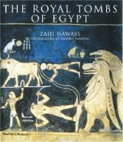 book cover of The royal tombs of Egypt : the art of Thebes revealed by Zahi Hawass