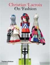 book cover of Christian Lacroix on Fashion by Patrick Mauries