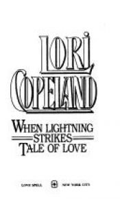 book cover of WheN Lightening Strikes, Tales of Love by Lori Copeland