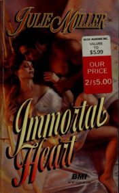 book cover of Immortal Heart by Julie Miller