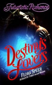 book cover of Destiny's Lovers by Flora Speer