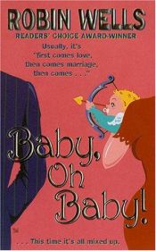 book cover of Baby, oh baby! by Robin Wells