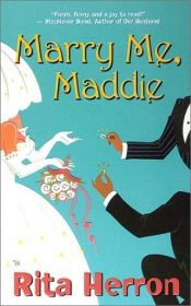 book cover of Marry Me, Maddie (Time of Your Life) by Rita Herron