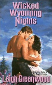 book cover of Wicked Wyoming Nights by Leigh Greenwood