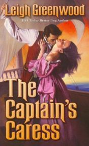 book cover of The Captain's Caress (A Zebra Heartfire Romance) by Leigh Greenwood