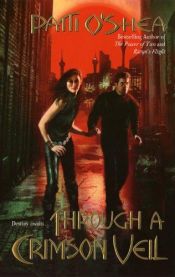 book cover of Through a Crimson Veil (Crimson City, 3) by Patti O'Shea