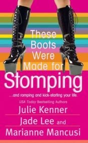 book cover of Stomping: These Boots Were Made for by Julie Kenner