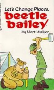 book cover of Let's Change Places, Beetle Bailey by Mort Walker