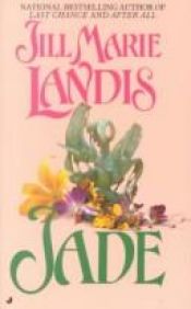 book cover of Jade by Jill Marie Landis