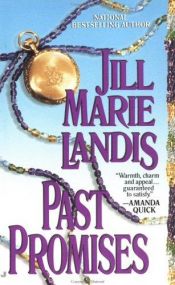 book cover of Past Promises by Jill Marie Landis