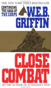 book cover of Close Combat by W. E. B. Griffin