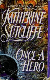 book cover of Once A Hero by Katherine Sutcliffe