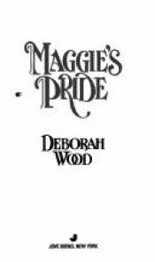 book cover of Maggie's Pride by Deborah Wood