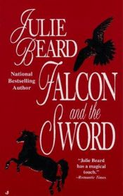 book cover of Falcon and the Sword by Julie Beard